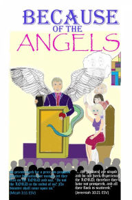 Title: Because of the Angels, Author: T. Jeff O'Neal II