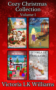 Title: Cozy Christmas Collection, Volume 1: Four towns, four mysteries, one magical Christmas season, Author: Victoria Lk Williams