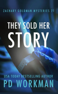 Title: They Sold Her Story: A gritty PI mystery, Author: P. D. Workman