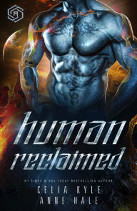 Title: Human Reclaimed (Science Fiction Cyborg Romance), Author: Celia Kyle