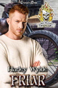 Title: Friar (Reckless Kings MC 7): A Dixie Reapers Bad Boys Romance, Author: Harley Wylde