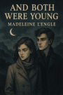 And Both Were Young