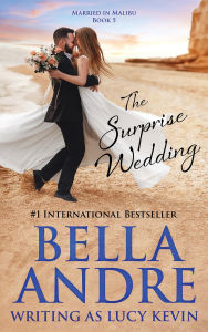 Title: The Surprise Wedding (Married in Malibu), Author: Bella Andre
