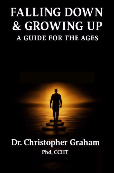 Falling Down and Growing Up: A Guide for the Ages