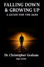 Falling Down and Growing Up: A Guide for the Ages