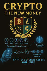 Title: Crypto-The New Money: Foundation For Generational Wealth, Author: Sa'Rah El