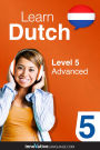 Learn Dutch - Level 5: Advanced: Volume 1: Lessons 1-25