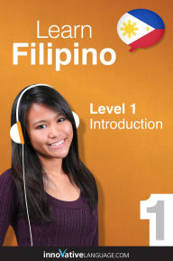 Title: Learn Filipino - Level 1: Introduction to Filipino: Volume 1: Lessons 1-25, Author: Filipinopod101. Com