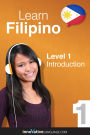 Learn Filipino - Level 1: Introduction to Filipino: Volume 1: Lessons 1-25