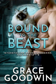 Title: Bound to the Beast, Author: Grace Goodwin
