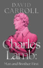 Charles Lamb: Man and Brother First