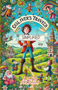 Title: Gulliver's Travels- Easy to Understand Version- Simplified with Modern Language, Author: Jonathan Swift