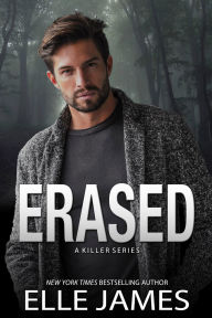 Title: Erased: A Smalltown, Serial Killer, Romantic Suspense, Author: Elle James