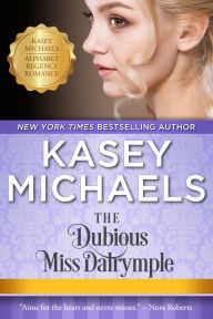 Title: The Dubious Miss Dalrymple, Author: Kasey Michaels