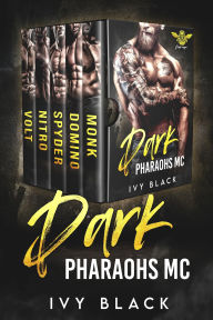 Title: Dark Pharaohs MC: The Complete Collection: Dark Pharaohs Motorcycle Club Romance Series Books 1 - 5, Author: Ivy Black