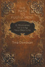 The Path to Fulfillment: 12 Principles to Living Your Best Life