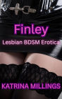 Finley Lesbian BDSM Erotica