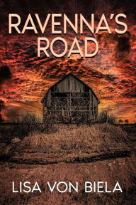 Title: Ravenna's Road, Author: Lisa Von Biela