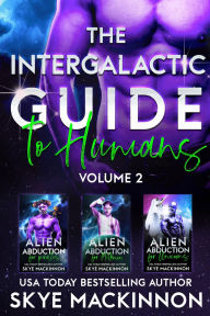 Title: The Intergalactic Guide to Humans: Volume 2: Books 4-6, Author: Skye Mackinnon
