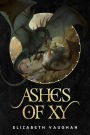 Ashes of Xy: Blood of Xy, Book 1