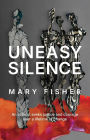 Uneasy Silence: An activist seeks justice and courage over a lifetime of change