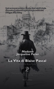 Title: Vita di Blaise Pascal, Author: Blaise Pascal