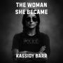 The Woman She Became