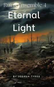Title: Ruins ensemble 4 : eternal light, Author: Joshua Tyree