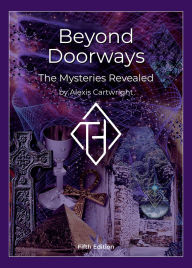Title: Beyond Doorways: The Mysteries Revealed, Author: Alexis Cartwright