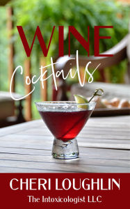 Title: Wine Cocktails, Author: Cheri Loughlin