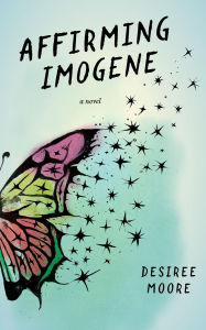 Title: Affirming Imogene, Author: Desiree Moore