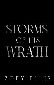 Title: Storms of His Wrath, Author: Zoey Ellis