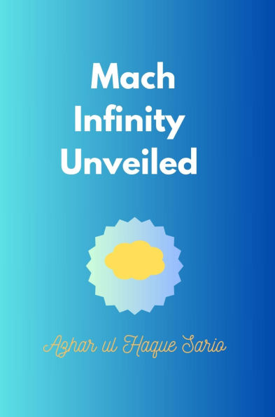 Mach Infinity Unveiled