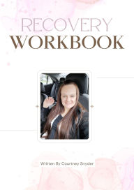Title: Recovery Workbook, Author: Courtney Snyder