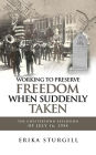 Working to Preserve Freedom When Suddenly Taken: The Great Chestertown Explosion of July 16, 1954