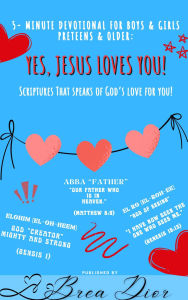 Title: Yes, Jesus Loves Me! 5-Minute Devotional for Boys & Girls Preteen & Older, Author: Brea Dior