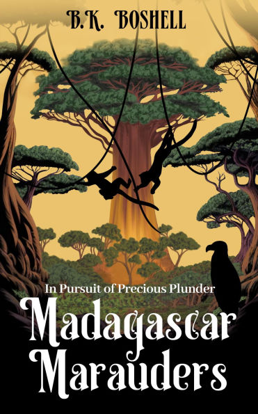 Madagascar Marauders: In Pursuit of Precious Plunder