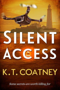 Title: Silent Access: FIRE Series, Author: K.T. Coatney