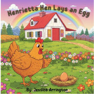 Henrietta Hen Lays an Egg