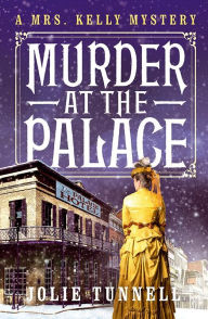 Title: Murder at the Palace Hotel, Author: Jolie Tunnell
