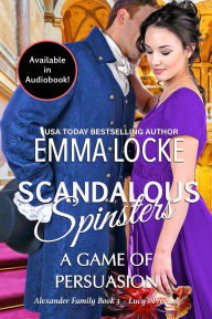 Title: A Game of Persuasion, Author: Emma Locke