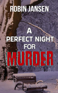 Title: A Perfect Night For Murder, Author: Robin Jansen