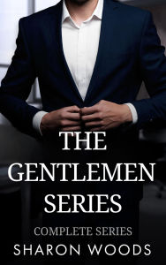 Title: The Gentlemen Series Complete Series, Author: Sharon Woods