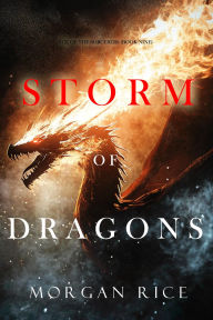 Title: Storm of Dragons (Age of the SorcerersBook Nine), Author: Morgan Rice