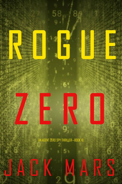 Rogue Zero (An Agent Zero Spy ThrillerBook #16)