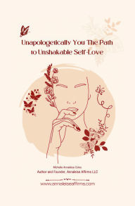 Title: Unapologetically You: The Path to Unshakable Self-Love, Author: Michelle Coles