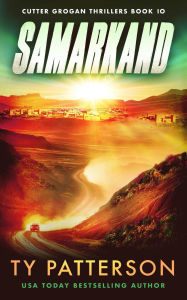 Title: Samarkand: A Crime Suspense Action Novel, Author: Ty Patterson