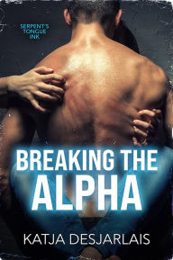 Free ibooks download for iphone Breaking the Alpha in English by Katja Desjarlais