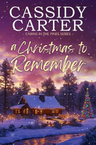 Title: A Christmas to Remember, Author: Cassidy Carter
