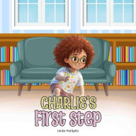 Title: Charlie's First Step, Author: Linda Partipilo